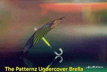 a colorful umbrella with the words " the patternz undercover brella " on the bottom