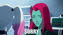 harley quinn and poison ivy are standing next to each other with the word sorry above them