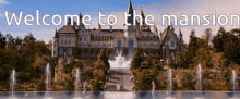 Welcome To The Mansion Fountain GIF