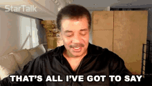 Thats All Ive Got To Say Neil Degrasse Tyson GIF