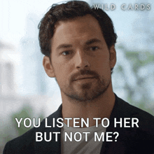 You Listen To Her But Not Me Nice Cole Ellis GIF - You Listen To Her But Not Me Nice Cole Ellis Wild Cards GIFs