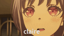 a close up of a girl 's face with the word claire written on it