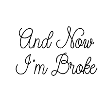 and broke