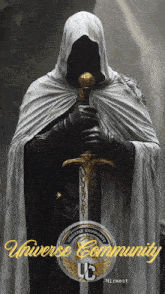 a poster of a knight holding a sword with the words universe community on it