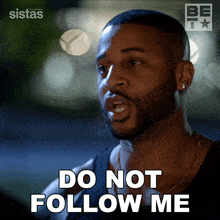 Do Not Follow Me Zac GIF - Do Not Follow Me Zac Sistas GIFs