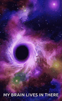a picture of a black hole in space with the words my brain lives in there