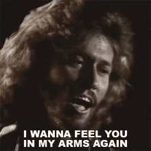 I Wanna Feel You In My Arms Again Barry Gibb GIF - I Wanna Feel You In My Arms Again Barry Gibb Bee Gees GIFs
