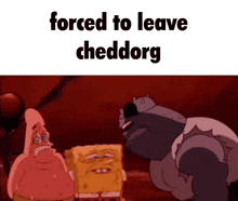Cheddorg Spongebob GIF - Cheddorg Spongebob Forced To Leave GIFs