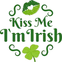 a sign that says kiss me i 'm irish with a shamrock