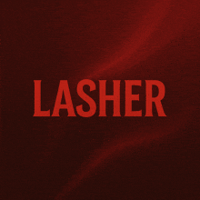 a red background with the word lasher in red