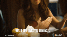 Hey If Life Gives You Lemons Rebecca Pearson GIF - Hey If Life Gives You Lemons Rebecca Pearson Mandy Moore GIFs