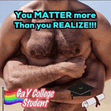 a picture of a shirtless man with the words you matter more than you realize on it