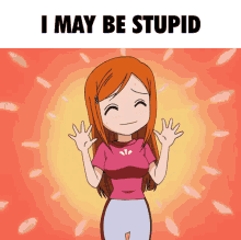 Stupid May GIF - Stupid May Orihime GIFs
