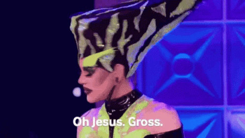 Jesus Gross GIF - Jesus Gross Rupauls Drag Race - Discover & Share GIFs