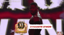 Dynamite D Mon Fsw Anniversary GIF - Dynamite D Mon Fsw Anniversary GIFs