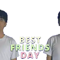 two men are standing next to each other with the words best friends day written on the bottom