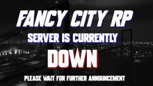 server down down fancy city fancy rp fancy city rp