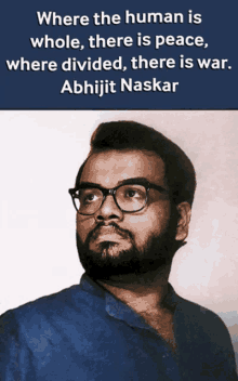 where the human is whole there is peace where divided there is war abhijit naskar