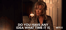 Do You Have Any Idea What Time It Is GIF - Do You Have Any Idea What Time It Is Any Idea GIFs