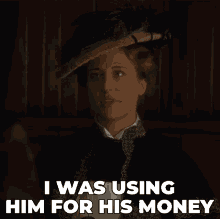 I Was Using Him For His Money Helena GIF