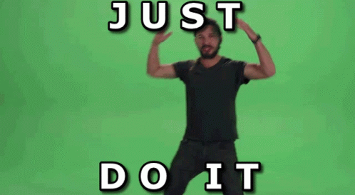 Memes Just Do It GIF - Memes Just Do It Shia La Beouf - Discover & Share  GIFs