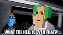 a screenshot of a video game character with the words what the hell is even that