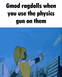 a cartoon girl is holding a sword and says gmod ragdolls when you use the physics gun on them