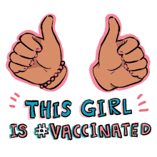 this girl is vaccinated vaccinated vaccine vaccinate covid19
