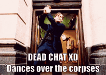Dead Chat Funny GIF - Dead Chat Funny Dance GIFs