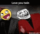 a troll and a smiley face with the words love you twin on the bottom