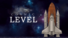 a cosmic level advertisement with a space shuttle in the background