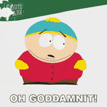 Goddamnit Eric Cartman GIF - Goddamnit Eric Cartman South Park GIFs