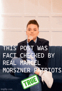 a picture of a boy sitting on a couch that says this post was fact checked by real marcel morszner patriots
