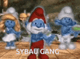a group of smurfs are dancing with the words sybau gang written on the bottom