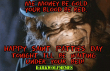 a picture of a witch with a caption that says " me money be gold your blood be red "
