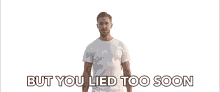 But You Lied Too Soon You Got Caught GIF - But You Lied Too Soon You Got Caught You Lied GIFs