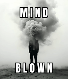 a man in a suit with smoke coming out of his head and the words mind blown below him