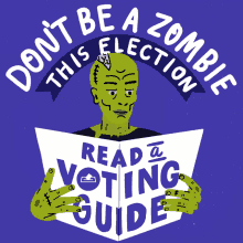 Election Season Election GIF - Election Season Election Dont Be A Zombia This Elevtion GIFs