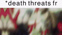 Death Threat GIF