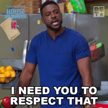 I Need You To Respect That Calvin Payne GIF - I Need You To Respect That Calvin Payne House Of Payne GIFs