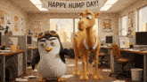 a happy hump day sign hangs above a penguin and camel in an office
