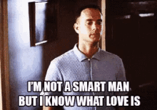 Im Not A Smart Man But I Know What Love Is GIF - Im Not A Smart Man But I Know What Love Is Forrest Gump GIFs