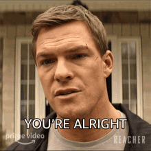 Youre Alright Jack Reacher GIF - Youre Alright Jack Reacher Alan Ritchson GIFs