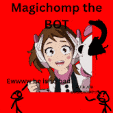 a poster that says magichomp the bot with a picture of a girl on it