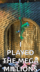 a frog on a pole with the words i played the mega millions below it