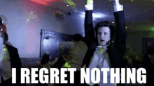 I Regret Nothing Party GIF - I Regret Nothing Party Dance GIFs