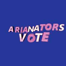Ariana Ariana Grande GIF - Ariana Ariana Grande Arianators Vote GIFs