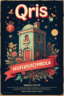 a poster for qris shows a building with flowers and a clock