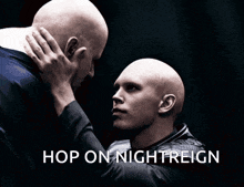 two bald men looking at each other with the words hop on nightreign written above them