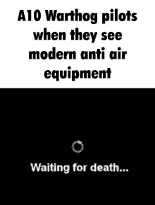 a10 a10warthog anti air a10warthog pilots when they see modern anti air equipment